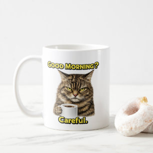 Caneca De Café Bom Dia? Com cuidado. Gato de Café Mal-humorado