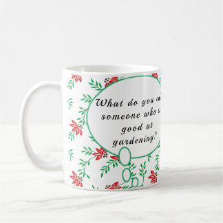 Caneca De Café Bom no Gardening Mug
