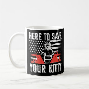 Caneca De Café Bombeiro Aqui Para Salvar Seu Gatinho
