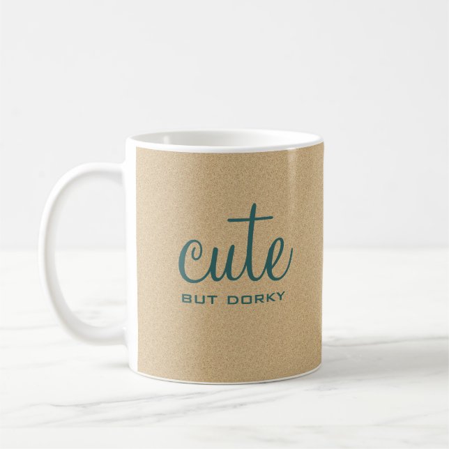 Caneca De Café Bonita, Mas Dorky Mug (Esquerda)