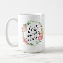 Caneca De Café Bonito Melhor Mãe Alguma Vez Floral Wreath