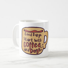 CANECA DE CAFÉ BONS DIAS COMEÇAM COM CAFÉ E CÃES CARTOON MUG