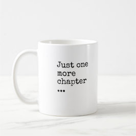 Caneca De Café Book Lover's Mantra: Apenas mais um capítulo