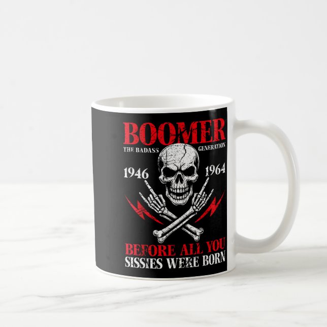 Caneca De Café Boomer Generation Bad Before All You Sissies 1946  (Direita)