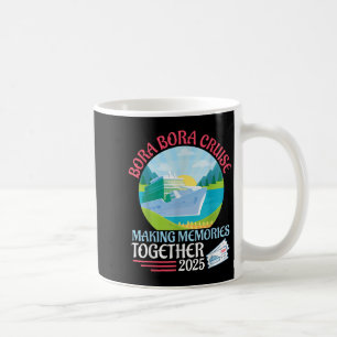 Caneca De Café Bora Bora Cruise Fazer Memórias Juntas 2025 Sum