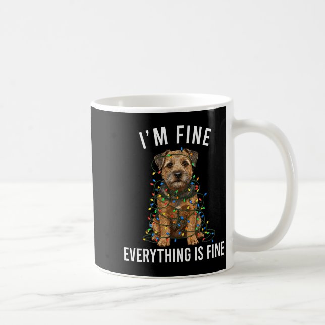 Caneca De Café Border Terrier Christmas I'm Fine Everything Is Fi (Direita)