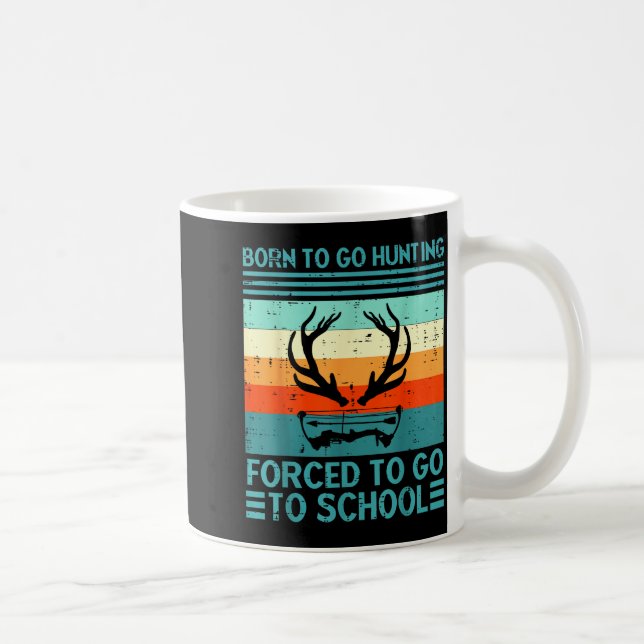 Caneca De Café Born To Go Hunting Forced School Retro Hunter Men  (Direita)