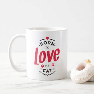 Caneca De Café born to love my cat