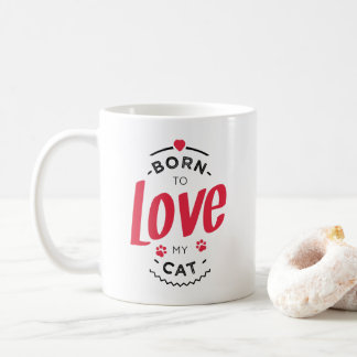 Caneca De Café born to love my cat