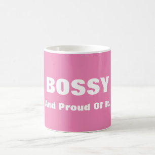 Caneca De Café Bossy e orgulhoso dele rosa ou cor do costume