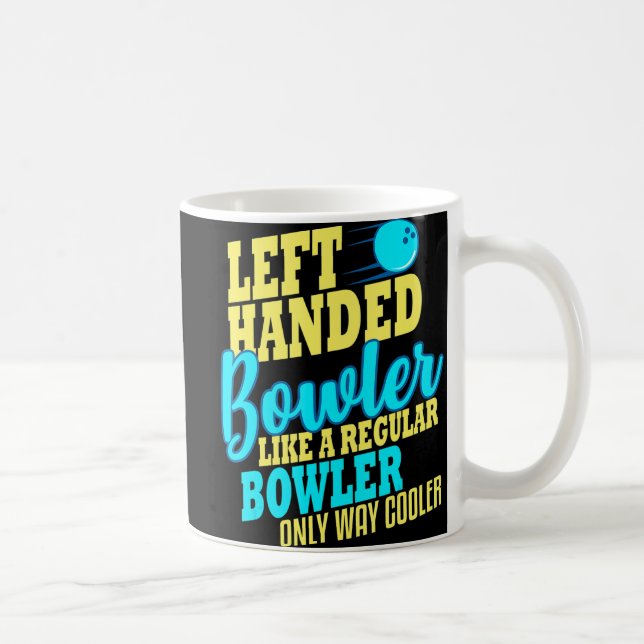 Caneca De Café Bowling Left Handed Bowler Fun Team  (Direita)