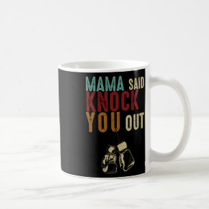 Caneca De Café Boxe Kickboxing Mamãe Disse Derrube Você Dia das M