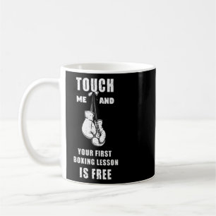 Caneca De Café Boxing Me Toque E Sua Primeira Lição De Boxing É P