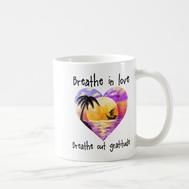 Caneca De Café Breathe In Love Breathe Out Gratitude Sitive Motiv (Direita)