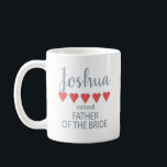 Caneca De Café Bridal e Festa de casamento 5 Coração Pai da Noiva<br><div class="desc">Os membros do partido nobre e da festa de casamento sentir-se-ão amados e apreciados com um presente de "cinco corações" feito especialmente para eles. O amor é o que ele quer. Quer seja um casamento em casa ou um casamento de destino, os itens personalizados vão certamente trazer sorrisos ao longo...</div>