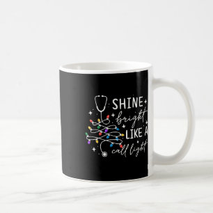 Caneca De Café Brilhe Forte Como Uma Luz de Chamada Enfermeira Na