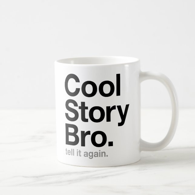 Caneca De Café bro legal da história. diga-o outra vez (Direita)