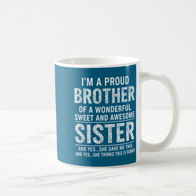 Caneca De Café Brother I'm A Proud Brother Of A Wonderful Sweet A (Direita)