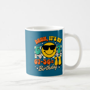 Caneca De Café Bruh 67-56=11 humor de aniversário de 11 anos para
