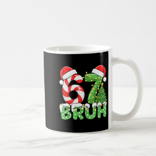 Caneca De Café Bruh 67 Six Seven 6 7 Meme Christmas Funny Boy Gir (Direita)