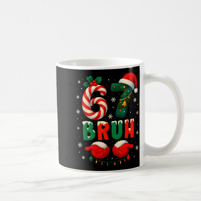 Caneca De Café Bruh 67 Six Seven 6 7 Meme Christmas Funny Boy Gir (Direita)