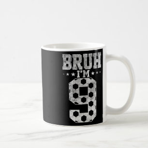 Caneca De Café Bruh 9º Aniversário Futebol Bruh Estou Tendo 9 Ano