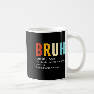 Caneca De Café Bruh Definition Bruh Noun, Engraçadas Citações Sar