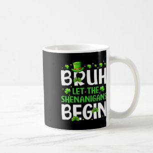 Caneca De Café Bruh Deixe as Travessuras Começarem Funny St Patri