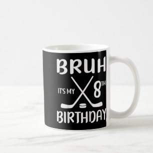 Caneca De Café Bruh É Meu Jogador De Hóquei De 8 Anos De Aniversá
