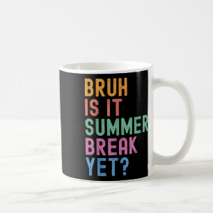 Caneca De Café Bruh É O Fim De Verão Ainda No Dia Passado Do Chá