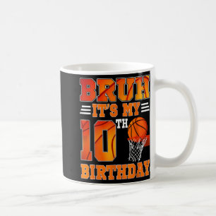Caneca De Café Bruh é o meu 10º Tema de Basquete de Aniversário,