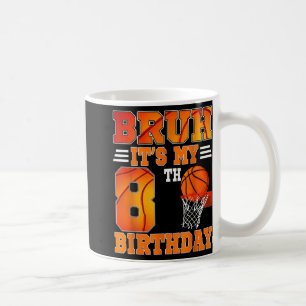 Caneca De Café Bruh É O Meu 8º Tema De Basquete De Aniversário, 8