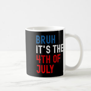 Caneca De Café Bruh É o Patriótico da Bandeira Americana em 4 de