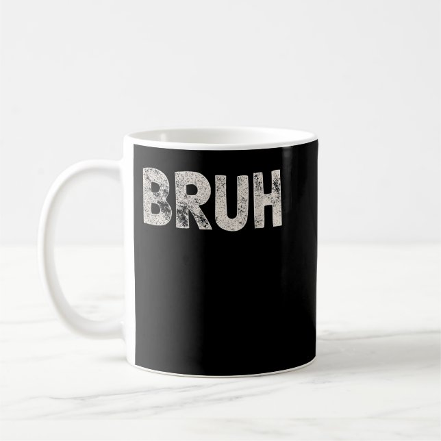 Caneca De Café Bruh Engraçado Meme Dizendo Irmão Saudando Jovens  (Esquerda)