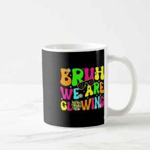 Caneca De Café Bruh, Estamos Brilhando Na Minha Era Brilhante, Al