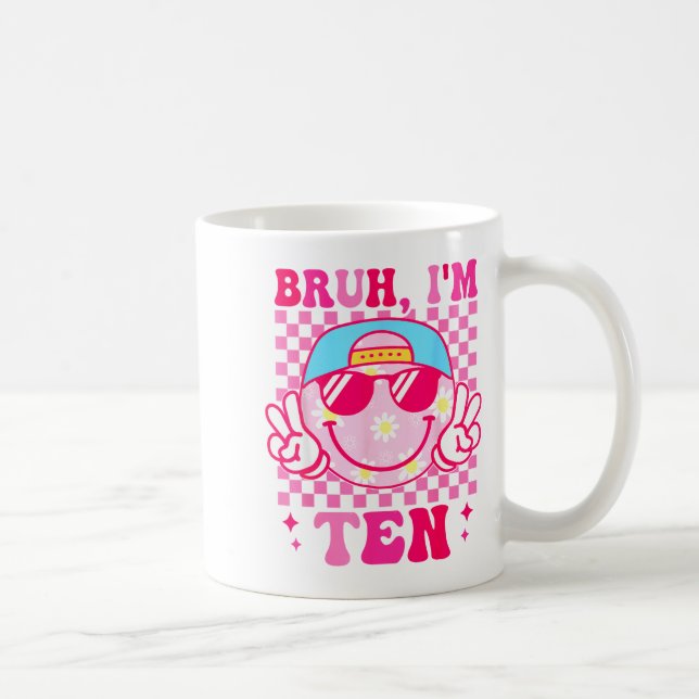 Caneca De Café Bruh I'm Ten 10 10th Birthday Girls Groovy 10 Year (Direita)