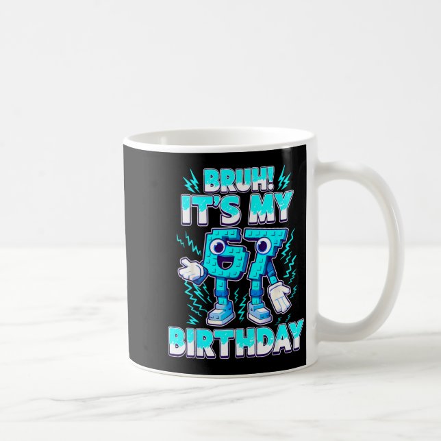 Caneca De Café Bruh It's My Birthday 6 7 Six Seven Italian Brainr (Direita)