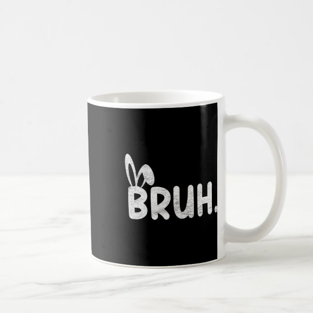 Caneca De Café Bruh Memória Dia da Páscoa Engraçado Ovos Engraçad (Direita)