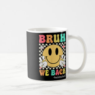 Caneca De Café Bruh Nós Voltamos Professores Crianças Retro Sorri