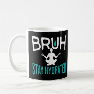 Caneca De Café Bruh Permaneça Hidificado Meme Beba Água Pilatos D