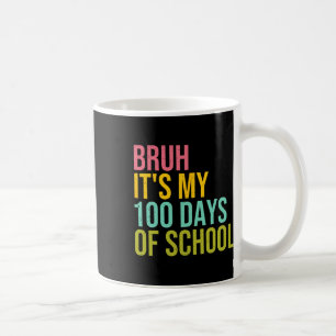 Caneca De Café Bruh, são os meus 100 dias de escola, Sungles Kids