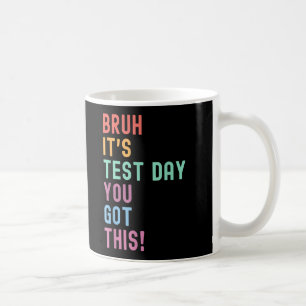 Caneca De Café Bruh, Seu Criança de Professores no Dia de Teste d