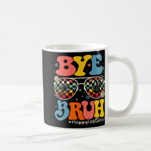 Caneca De Café Bruh Teacher Happy No Último Dia Da Escola Olá Ver
