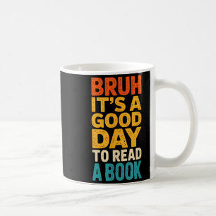 Caneca De Café Bruh um bom dia para ler um livro professora mãe l