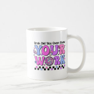 Caneca De Café Bruh Você Até Mostrou Seu Dia De Teste De Disco De