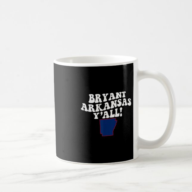 Caneca De Café Bryant Arkansas Y'all Ar Southern Accent Vacation  (Direita)