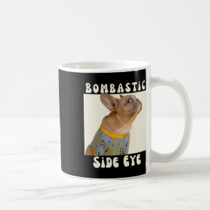 Caneca De Café Buldogue Francês Sarcástico Dizendo Olho-Maquinári