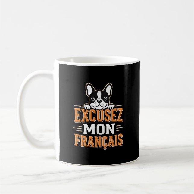 Caneca De Café Bulldog Francês Desculpe Meu Design Francês (Esquerda)