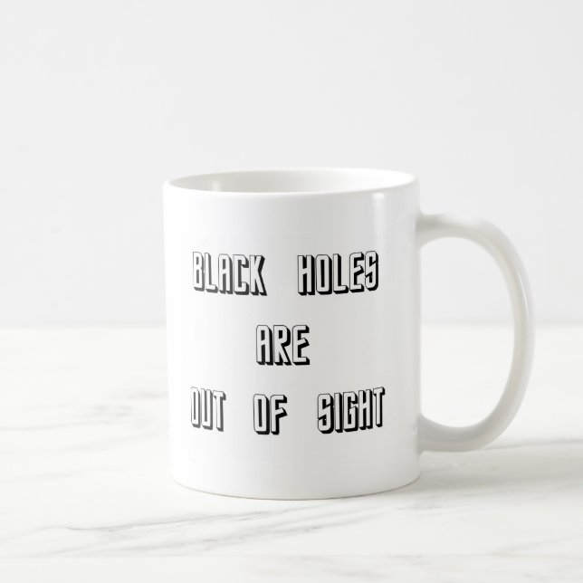 Caneca De Café Buracos negros estão fora de vista (Direita)