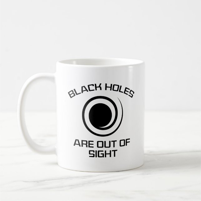 Caneca De Café Buracos Negros Estão Fora De Vista (Esquerda)